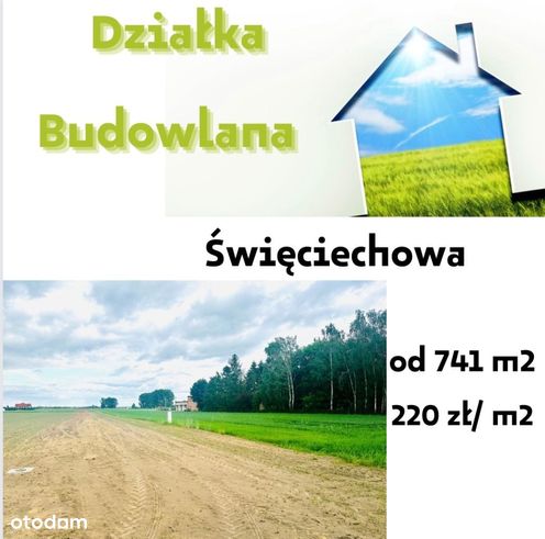 Działki budowlane w różnych metrażach Święciechowa