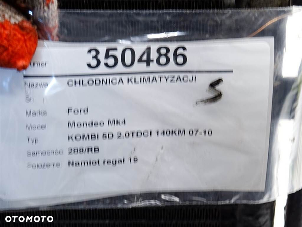 CHŁODNICA KLIMATYZACJI FORD MONDEO IV Turnier (BA7) 2007 - 2015 2.0 TDCi 103 kW [140 KM] olej - 4