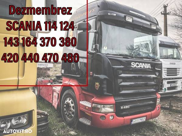 Piese Dezmembrari Scania 370 ,420, 440r 470 480 L 112 113 114L 143 164 - 1