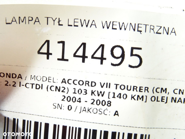 LAMPA TYŁ LEWA WEWNĘTRZNA HONDA ACCORD VII Tourer (CM, CN) 2003 - 2008 2.2 i-CTDi (CN2) 103 kW - 4
