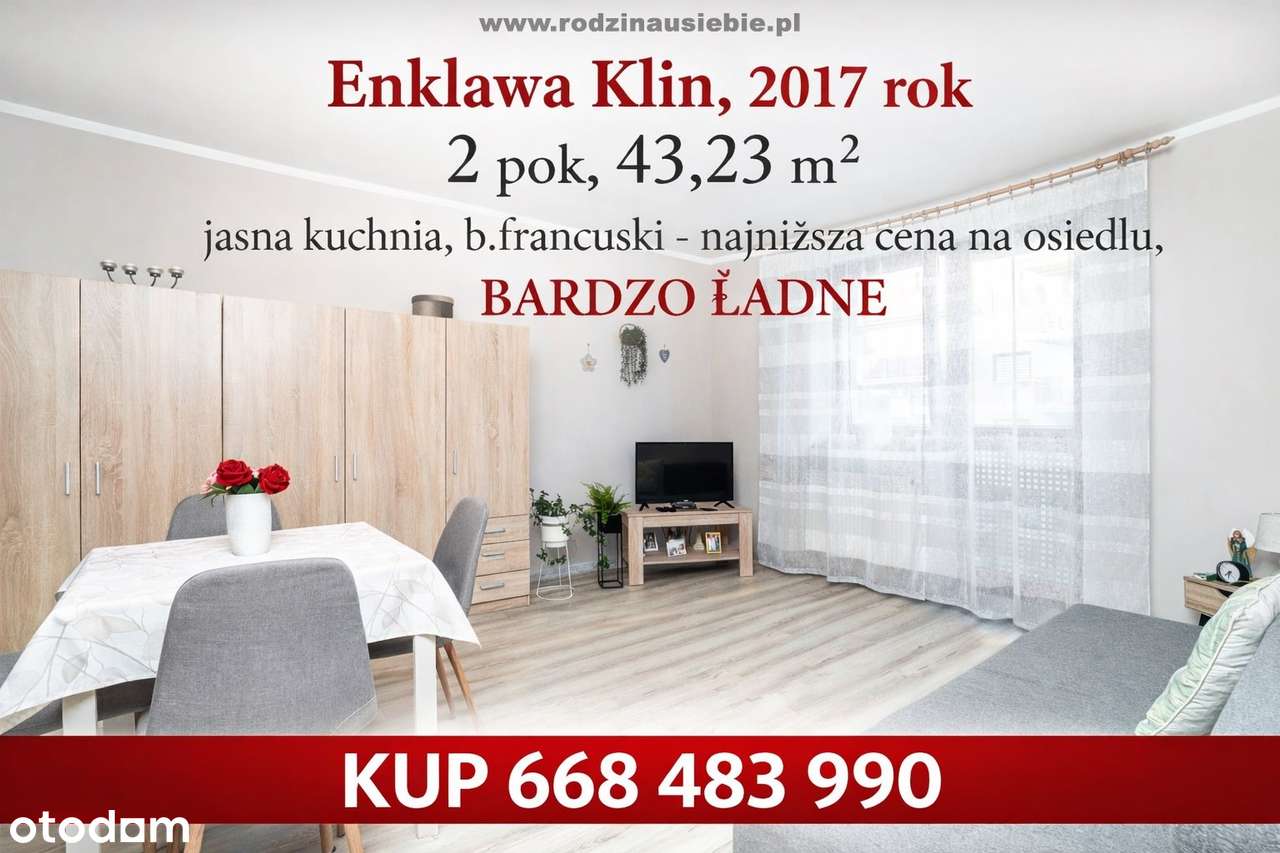 NajniższaCena.Kliny.KupMnie,2pok,43,23m,B.francuski.
Z klimatem.
