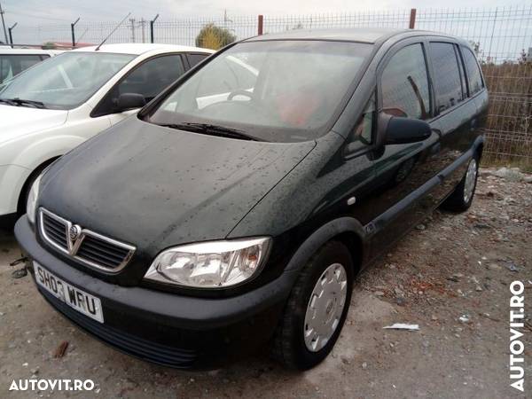 Dezmembrez Opel Zafira 2003 1.6 Z16XE - 1