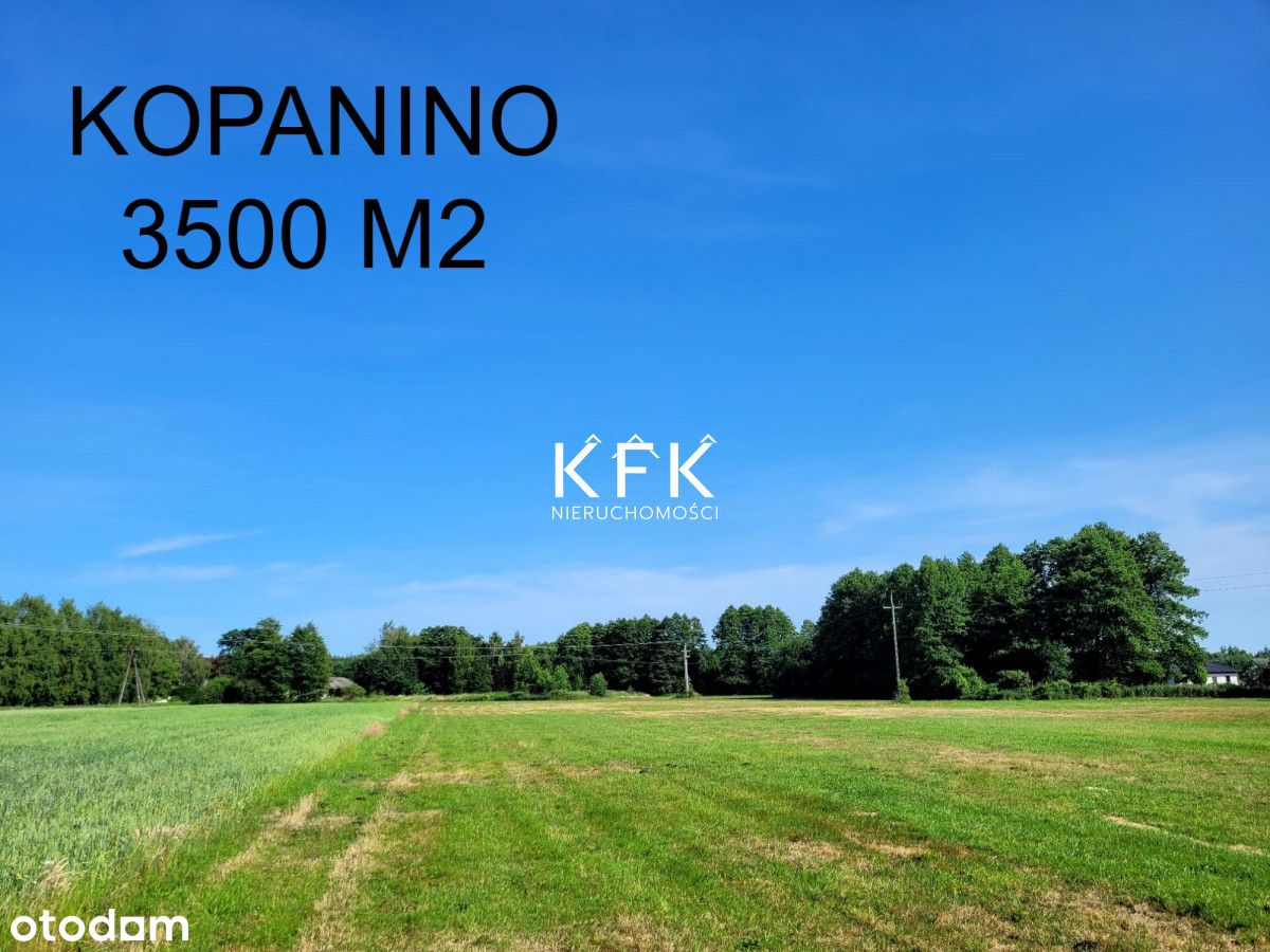 Duża Działka Budowlana Kopanino! 3500m2