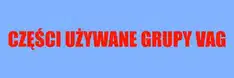 CZĘŚCI UŻYWANE VW SEAT SKODA FORD