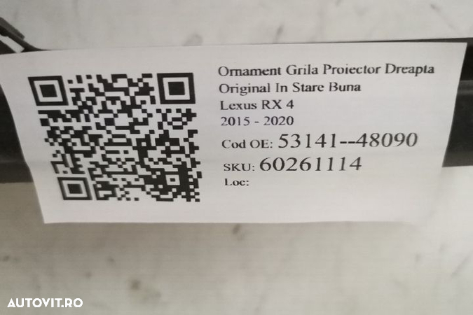 Ornament Grila Proiector Dreapta Original In Stare Buna Lexus RX 4 2015 2016 2017 2018 2019 2020 53 - 7