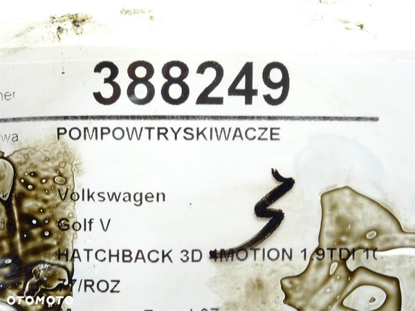 POMPOWTRYSKIWACZE VW GOLF V (1K1) 2003 - 2010 1.9 TDI 77 kW [105 KM] olej napędowy 2003 - 2008 - 6