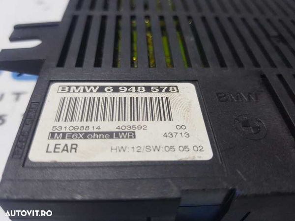 Unitate Modul Calculator Lumini BMW Seria 5 E60 E61 2003 - 2010 Cod 6948578 - 3