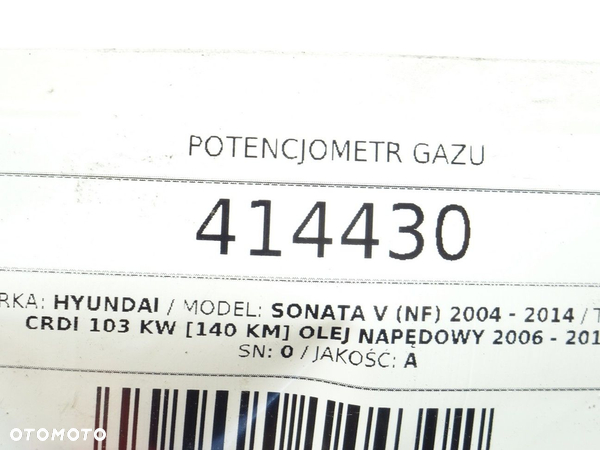 POTENCJOMETR GAZU HYUNDAI SONATA V (NF) 2004 - 2014 2.0 CRDi 103 kW [140 KM] olej napędowy 2006 - - 5