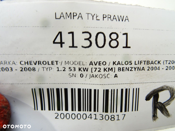 LAMPA TYŁ PRAWA CHEVROLET AVEO / KALOS liftback (T200) 2003 - 2008 1.2 53 kW [72 KM] benzyna 2004 - - 5