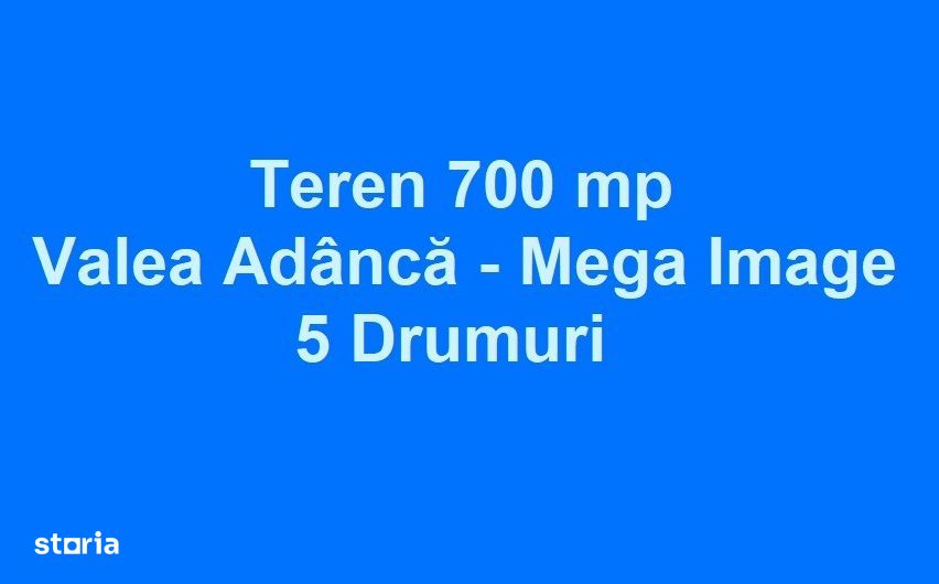 Teren 700 mp la 150 m de "intersectia 5 drumuri" - Valea Adanca