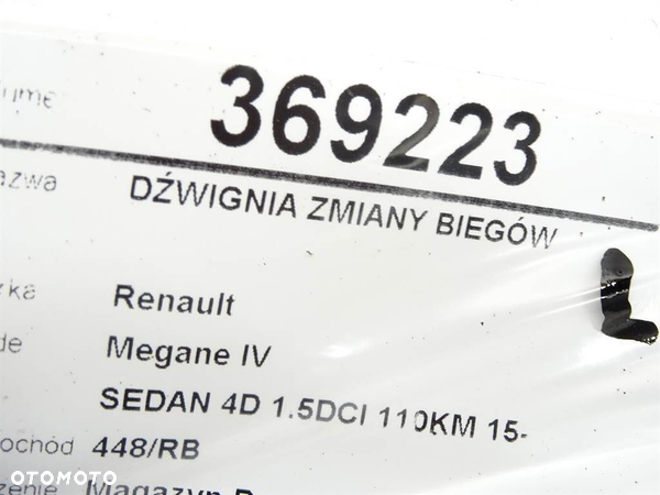 DŹWIGNIA ZMIANY BIEGÓW RENAULT MEGANE IV liftback (B9A/M/N_) 2015 - 2022 1.5 dCi 110 (B9A3) 81 kW - 7