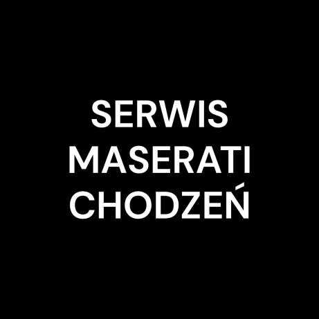 Serwis Maserati CHODZEŃ