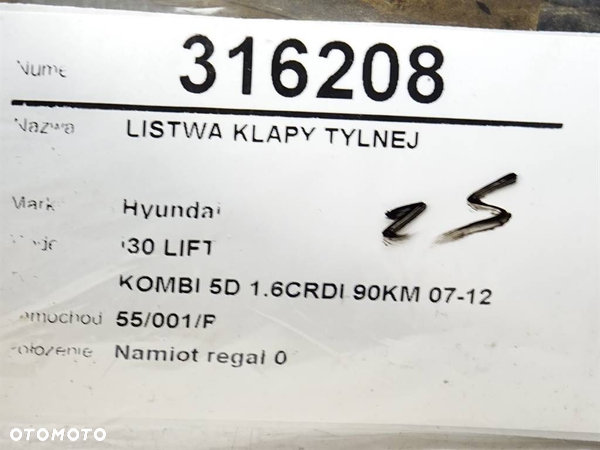 LISTWA KLAPY TYLNEJ HYUNDAI i30 Kombi (FD) 2007 - 2012 1.6 CRDi 66 kW [90 KM] olej napędowy 2008 - - 8
