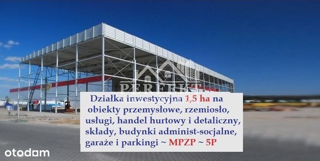 Dz.inwest. 1,5 ha na obiekty przemysłowe ~Mpzp: 5P