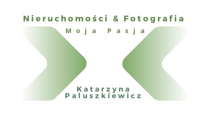 Moja Pasja Nieruchomości i Fotografia Katarzyna Paluszkiewicz