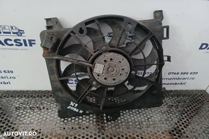 Electroventilator racire motor Opel Astra H  [din 2004 pana  2007] seria wagon 1.7 CDTI MT  (101 hp - 1