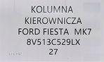 ORG KOLUMNA KIEROWNICZA WSPOMAGANIE ELEKTR. FORD FIESTA MK7 - 8V513C529LX - 4