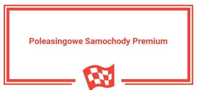 Sławomir Cichowski Poleasingowe Samochody Premium