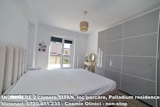 Inchiriere 2 camere PALLADIUM RESIDENCE - Titan 4 Residence II parcare