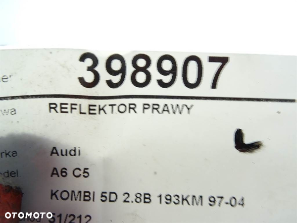 REFLEKTOR PRAWY AUDI A6 C5 Avant (4B5) 1997 - 2005 2.8 142 kW [193 KM] benzyna 1997 - 2005 - 5