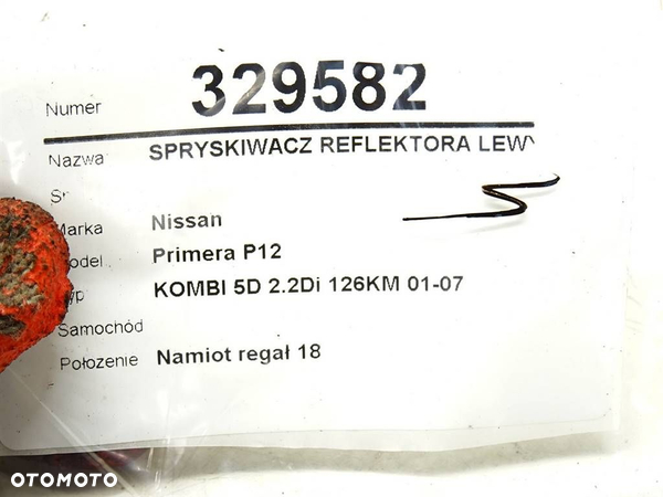 SPRYSKIWACZ REFLEKTORA LEWY NISSAN PRIMERA Kombi (WP12) 2002 - 2022 2.2 Di 93 kW [126 KM] olej - 6