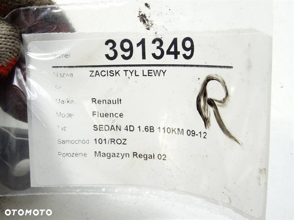 ZACISK TYŁ LEWY RENAULT FLUENCE (L3_) 2010 - 2022 1.6 16V (L304, L305, L30H) 82 kW [111 KM] benzyna - 4