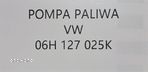 ORYGINALNA POMPA PALIWA SKODA / AUDI / VW / SEAT - 06H127025K - 5