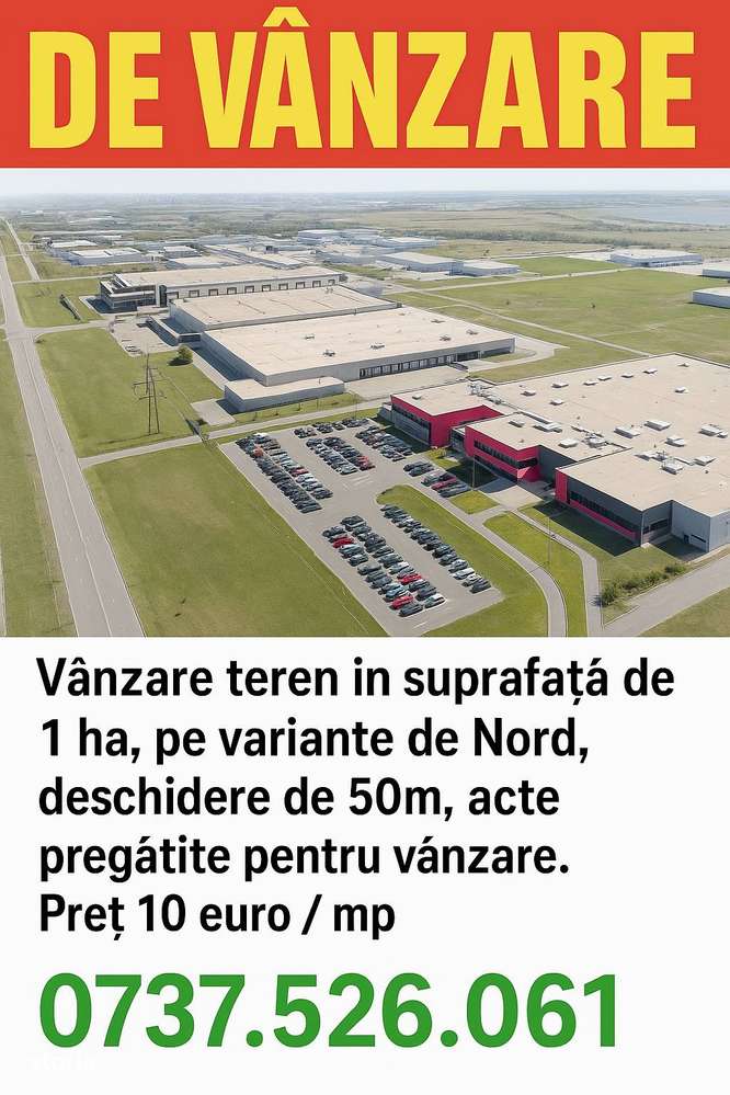 De vanzare Teren, suprafata de 1 ha pe varianta de Nord, 10 euro/mp - Imagine principală: 1/1