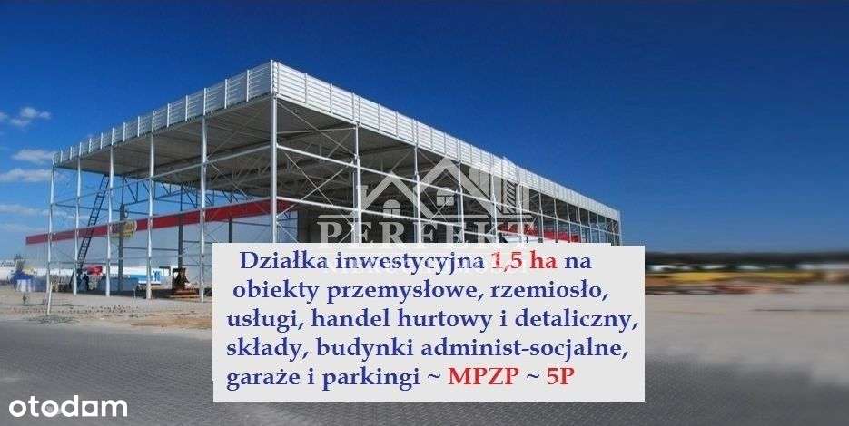 Dz.inwest. 1,5 ha na obiekty przemysłowe ~Mpzp: 5P - Pełny obrazek: 1/7