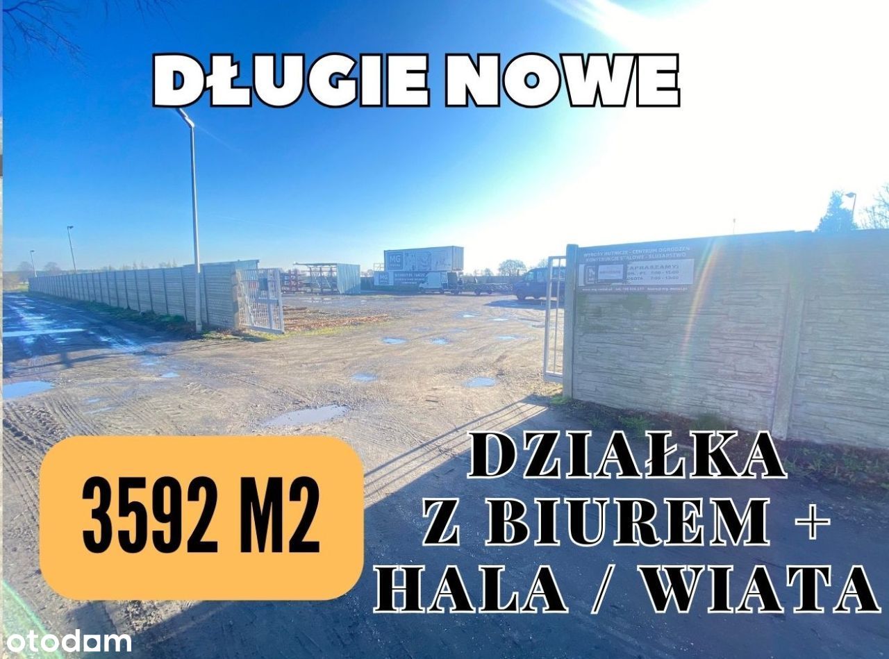 dz. 3592m2 + obiekt biurowy + magazyn DŁUGIE NOWE