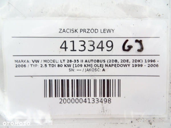 ZACISK PRZÓD PRAWY VW LT 28-35 II Autobus (2DB, 2DE, 2DK) 1996 - 2006 2.5 TDI 80 kW [109 KM] olej - 6