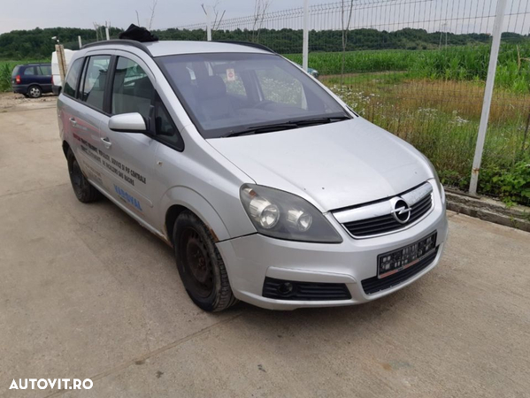 Dezmembrari Opel Zafira B 1.8 Benzina 2007 - 1