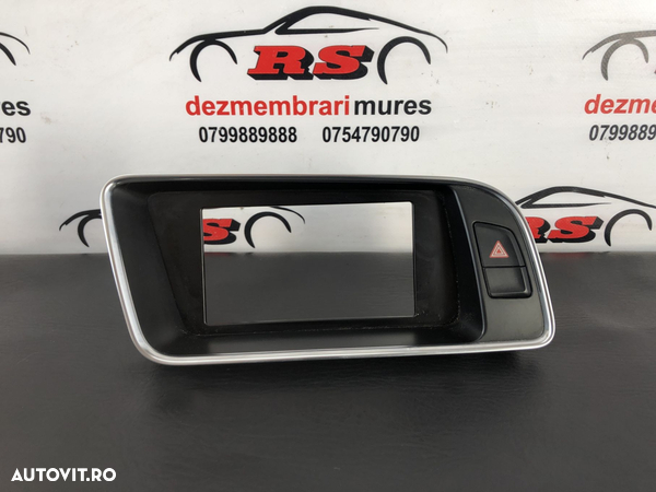 Ornament trim display navigatie Audi Q5 ,2.0tdi, CGL, quattro 170cp - 1