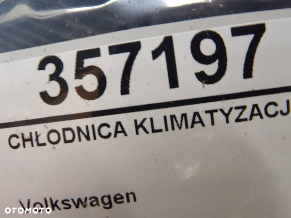 CHŁODNICA KLIMATYZACJI VW POLO (9N_, 9A_) 2001 - 2014 1.2 12V 47 kW [64 KM] benzyna 2001 - 2007 - 5