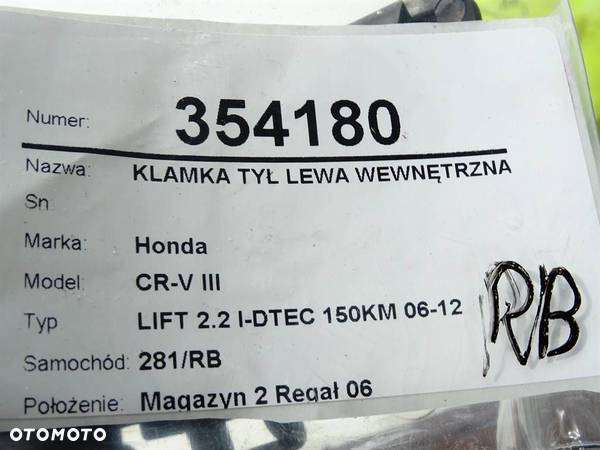 KLAMKA TYŁ LEWA WEWNĘTRZNA HONDA CR-V III (RE_) 2006 - 2022 2.2 i-DTEC 4WD (RE6) 110 kW [150 KM] - 4