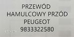 NOWY ORYGINALNY PRZEWÓD HAMULCOWY PRZÓD CITROEN / PEUGEOT - 9833322580 - 5