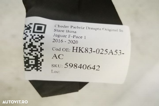 Cheder Parbriz Dreapta Original In Stare Buna Jaguar F-Pace 1 2016 2017 2018 2019 2020 HK83-025A53- - 7