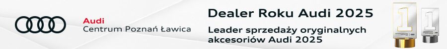 AUDI CENTRUM POZNAŃ ŁAWICA DEALAER ROKU AUDI 2025