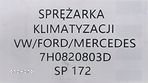 ORG SPRĘŻARKA KLIMATYZACJI AUDI SKODA SEAT VW FORD MERCEDES 7H0820803D - 7