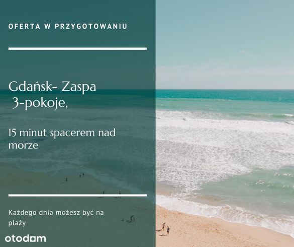 Gdańsk- Zaspa, 3-pok., 15 min. spacerem na plażę