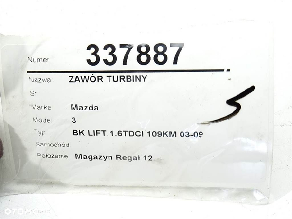 ZAWÓR TURBINY MAZDA 3 (BK) 2003 - 2009 1.6 DI Turbo 80 kW [109 KM] olej napędowy 2004 - 2009 - 5