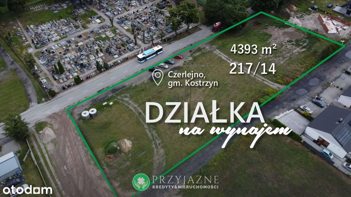 DZIAŁKA NA WYNAJEM - wynajem długoterminowy – CZERLEJNO, gm. Kostrzyn