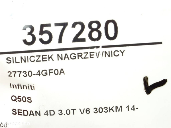 SILNICZEK NAGRZEWNICY INFINITI Q50 2013 - 2022 3.0 t 224 kW [305 KM] benzyna 2016 - 2022 277304GF0A - 5