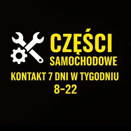 SPRZEDAŻ CZĘSCI SAMOCHODOWYCH KONTAKT TELEFONICZNY 7 DNI W TYGODNIU 8-22