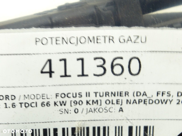 POTENCJOMETR GAZU FORD FOCUS II Turnier (DA_, FFS, DS) 2004 - 2012 1.6 TDCi 66 kW [90 KM] olej - 5