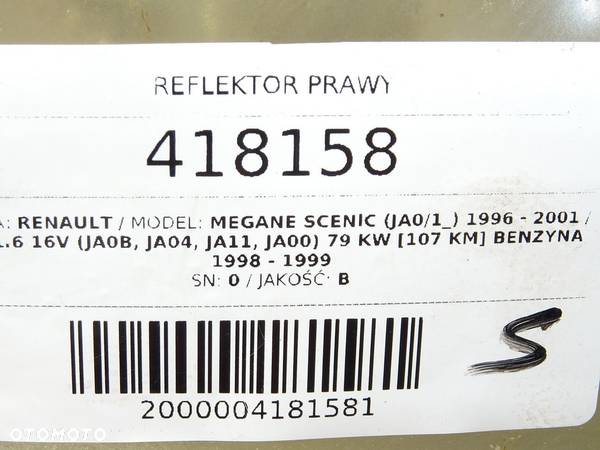 REFLEKTOR PRAWY RENAULT MEGANE Scenic (JA0/1_) 1996 - 2001 1.6 16V (JA0B, JA04, JA11, JA00) 79 kW - 5