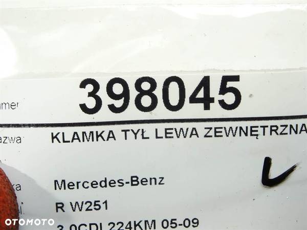 KLAMKA TYŁ PRAWA ZEWNĘTRZNA MERCEDES-BENZ KLASA R (W251, V251) 2005 - 2017 R 320 CDI 4-matic - 5