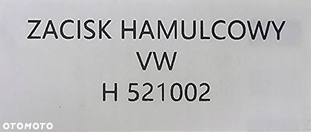 NOWY ZACISK HAMULCA VOLKSWAGEN / SEAT / SKODA / AUDI - H521002 - 7