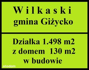 Wilkaski - rozpoczęta budowa na działce 1.498 m2