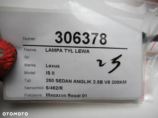 LAMPA TYŁ LEWA LEXUS IS II (_E2_) 2005 - 2013 250 (GSE20) 153 kW [208 KM] benzyna 2005 - 2013 - 9